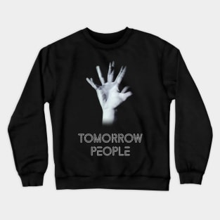 The Tomorrow People - Hand Crewneck Sweatshirt